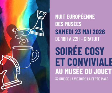 Nuit des musées - Soirée cosy et conviviale au Musée du jouet